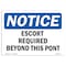 Signmission Safety Sign, OSHA Notice, 5" Height, 7" Width, Escort Required Beyond This Point Sign, Landscape OS-NS-D-57-L-12159 - alternate 1